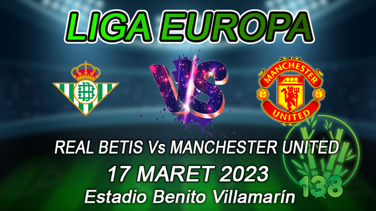 Betis vs Manchester United H2H 17 Maret 2023